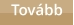 Tovább